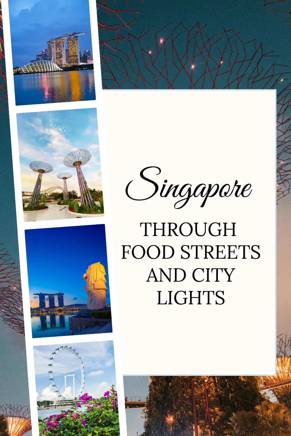 Singapore travel collage featuring Marina Bay Sands, city lights, and iconic landmarks.