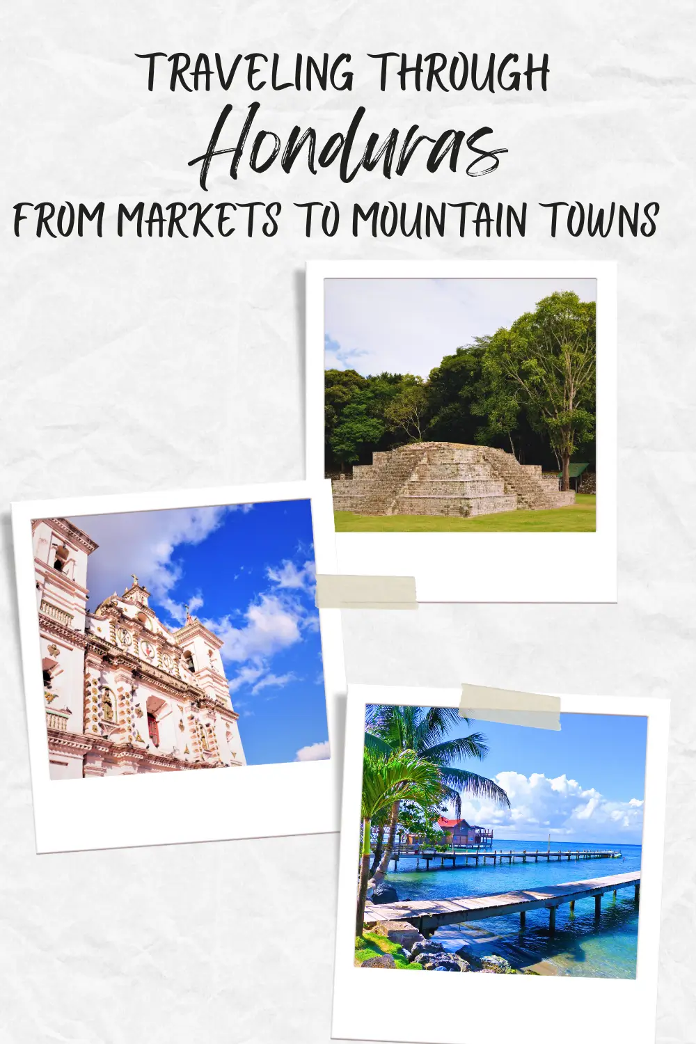 Travel collage showing markets, ruins, coastline, and mountains in Honduras.
