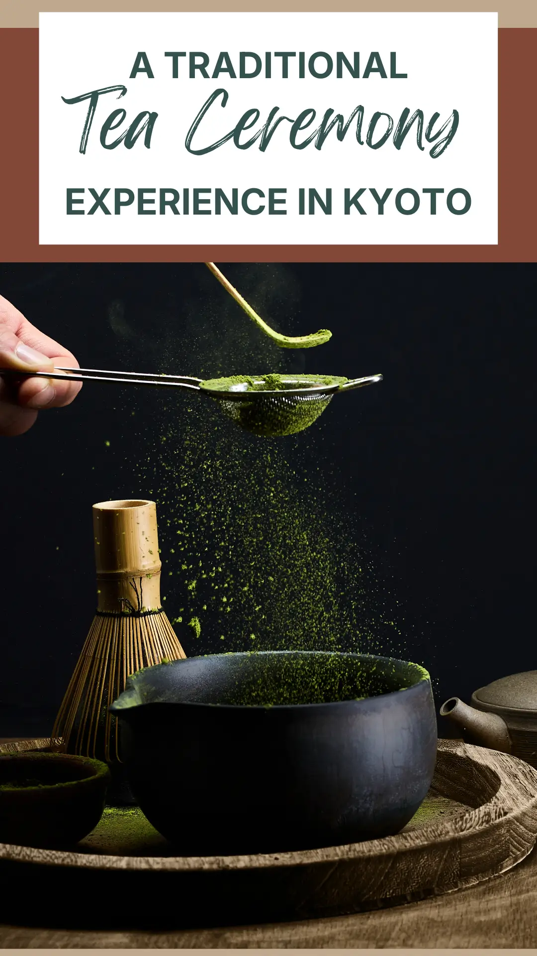 Matcha preparation during a traditional tea ceremony in Kyoto with bamboo whisk and Japanese tea bowl.